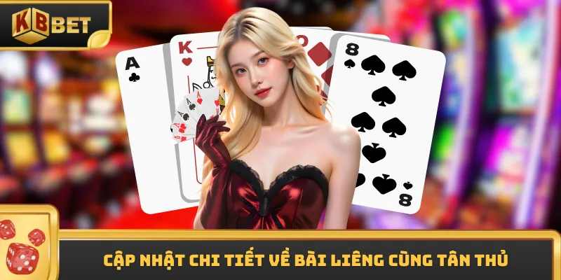Cập nhật chi tiết về bài liêng cùng tân thủ