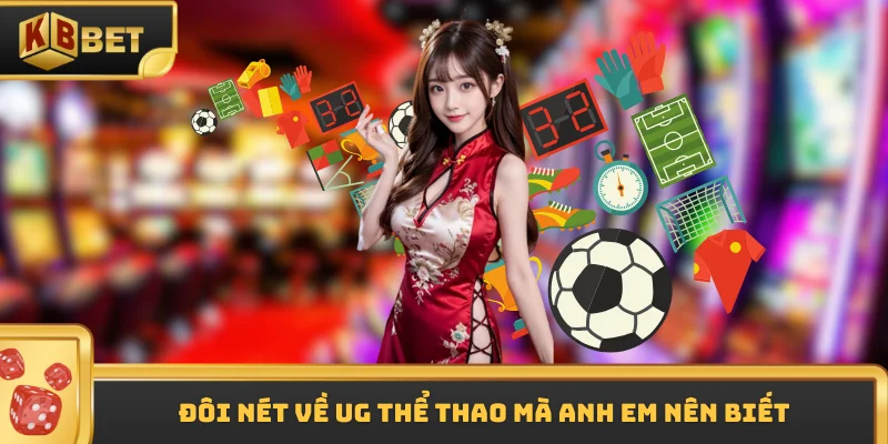 Đôi nét về UG thể thao mà anh em nên biết