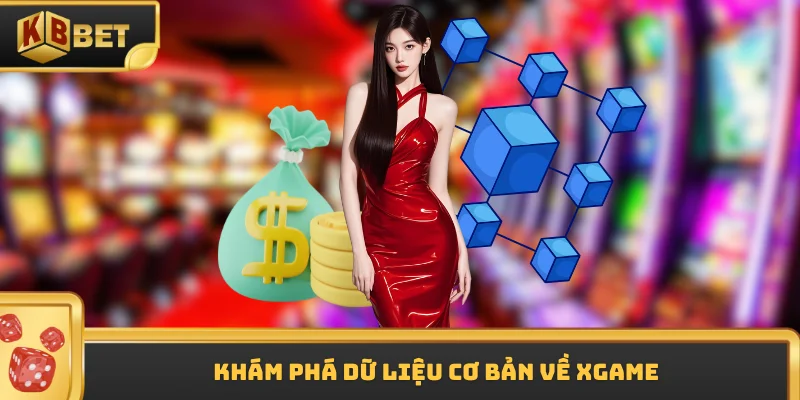 Khám phá dữ liệu cơ bản về XGAME
