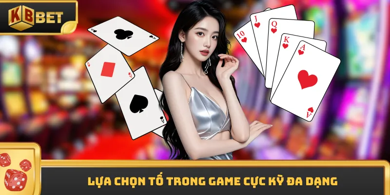 Lựa chọn tố trong game cực kỳ đa dạng