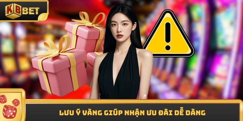 Lưu ý vàng giúp nhận ưu đãi dễ dàng