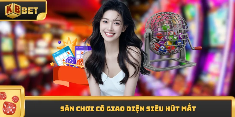 Sân chơi có giao diện siêu hút mắt