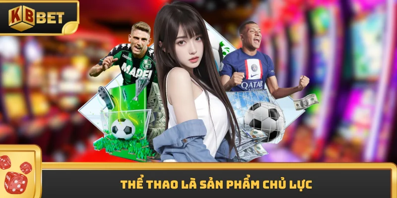 Thể thao là sản phẩm chủ lực