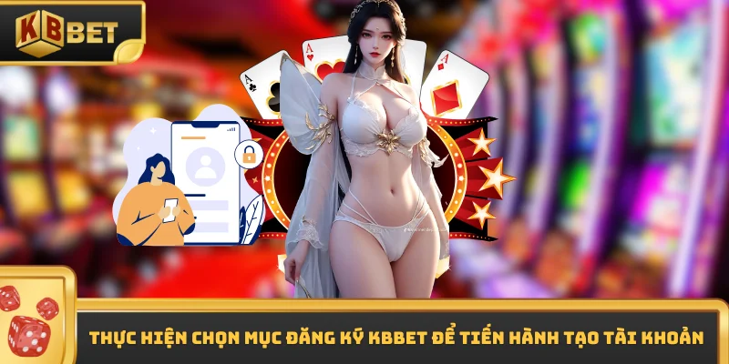 Thực hiện chọn mục đăng ký KBBET để tiến hành tạo tài khoản
