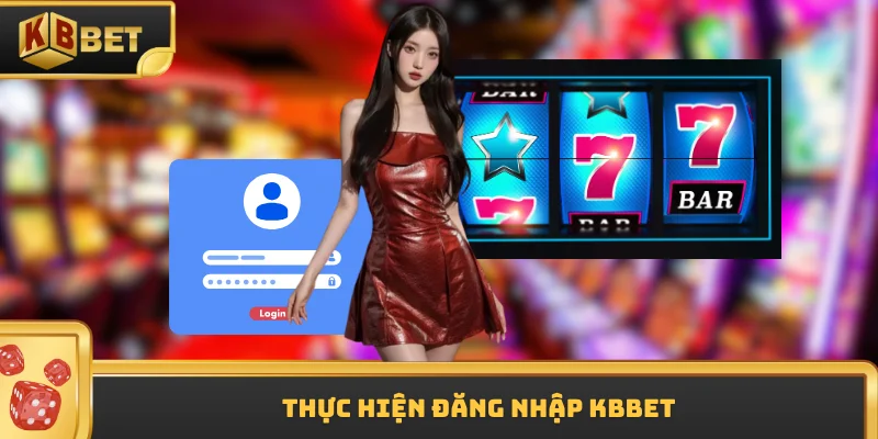 Thực hiện đăng nhập KBBET